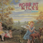 1. Robert Miles – Dreamland, CD, Album