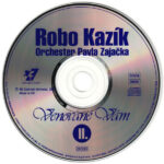 4. Robo Kazík, Orchester Pavla Zajačka – Venované Vám, CD, Album, Reissue