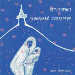 1. Tibor Andrašovan – Betlehemci Slovenské Dvojspevy, CD, Album