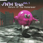 1. J’N’M Trax – Vol. 1 – Return Of The Homeraver, CD, Single