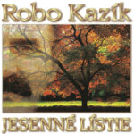 1. Robo Kazík – Jesenné Lístie, CD, Album