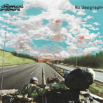 1. The Chemical Brothers – No Geography, CD, Album