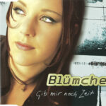 1. Blümchen – Gib Mir Noch Zeit, CD, Single