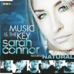 1. Sarah Connor Featuring Naturally 7 – Music Is The Key, CD, Single