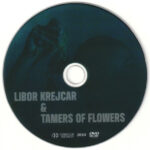 4. Libor Krejcar & Tamers Of Flowers – Libor Krejcar & Tamers Of Flowers, DVD-Video