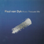 1. Paul van Dyk – Music Rescues Me, CD, Album