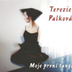 1. Terezie Palková – Moje První Tango, CD, Album, Digipak