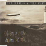 1. The Mamas & The Papas – Dream A Little Dream Of Me, CD, Single