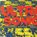 1. Ultra-Sonic – Annihilating Rhythm, CD, Single