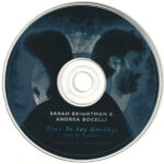 3. Sarah Brightman & Andrea Bocelli – Time To Say Goodbye (Con Te Partirò)