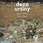 1. Dežo Ursiny – Pevnina Detstva, CD, Album, Reissue