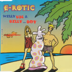 1. E-Rotic – Willy Use A Billy… Boy, CD, Single