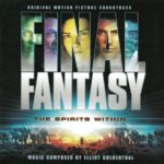 1. Elliot Goldenthal – Final Fantasy The Spirits Within (Original Motion Picture Soundtrack)