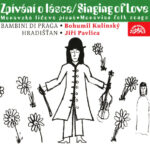 1. Bambini Di Praga • Bohumil Kulínský, Hradišťan • Jiří Pavlica – Singing Of Love (Moravian Folk Songs)