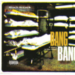 1. Black Attack – Bang Bang (2 Shots In The Head!) (1997) CD Single