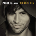 Enrique Iglesias – Greatest Hits