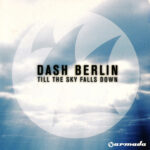 1. Dash Berlin – Till The Sky Falls Down, CD, Single
