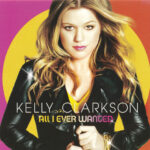1. Kelly Clarkson – All I Ever Wanted, CD, Album, Discbox Slider