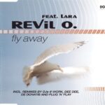 1. Revil O. Feat. Lara – Fly Away (2002) CD Single