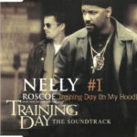 1. Nelly Roscoe – #1 Training Day (In My Hood)