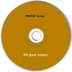 4. mercer u.s.a. – The Great Indoors, CD, Album