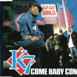 1. K7 – Come Baby Come, CD, Single