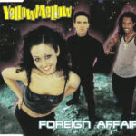 1. Yellow Mellow – Foreign Affair, CD, Single, Black Disc