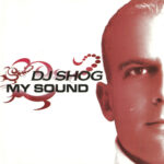 1. DJ Shog – My Sound, CD, Album