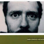 1. Glen Hansard And Marketa Irglova – The Swell Season, CD, Album, Digipak