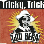 1. Lou Bega – Tricky, Tricky, CD, Single