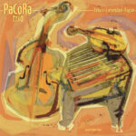 1. Pacora Trio – Pacora Trio, CD, Album, Digipak