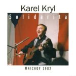 1. Karel Kryl – Solidarita – Mnichov 1982, 2 x CD