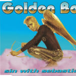 1. Sin With Sebastian – Golden Boy (1995) CD Single