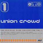 1. Various – Union Crowd (The Official Club Collection Vol.1)