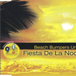 1. Beach Bumpers United – Fiesta De La Noche, CD, Single