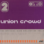 1. Various – Union Crowd (The Official Club Collection Vol.2)