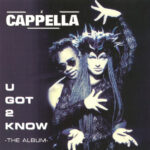 1. Cappella – U Got 2 Know – The Album, CD, Album