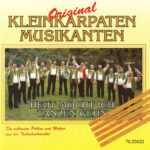 1. Original Kleinkarpaten Musikanten – Heut Möcht Ich Tanzen Gehn, CD, Album