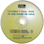 3. Vitamin T Feat. Sam – In The Name Of Love, CD, Single