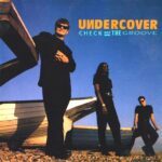 1. Undercover – Check Out The Groove, CD, Album