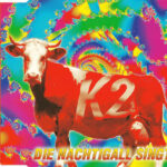 1. K2 – Die Nachtigall Singt, CD, Single