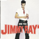 1. Jimmy Ray – Are You Jimmy Ray, CD, Single