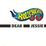 1. Rollergirl – Dear Jessie, CD, Single