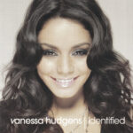 1. Vanessa Hudgens – Identified, CD, Album