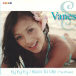 1. Vanessa S. – Ey Ey Ey Back To Life (The Mixes), CD, Single