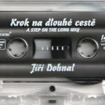 4. Jiří Dohnal – Krok Na Dlouhé Cestě = A Step On The Long Way, Cassette, Album