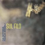 1. Iva Bittová, Paolo Angeli – Sul Filo, CD, Album