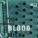 1. Swordfishtrombones – Blood & Milk, CD, Album, Digipak