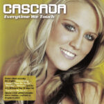 1. Cascada – Everytime We Touch, 2 x CD, Album