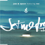 1. Jam & Spoon Featuring Rea – Set Me Free (Empty Rooms), CD, Single